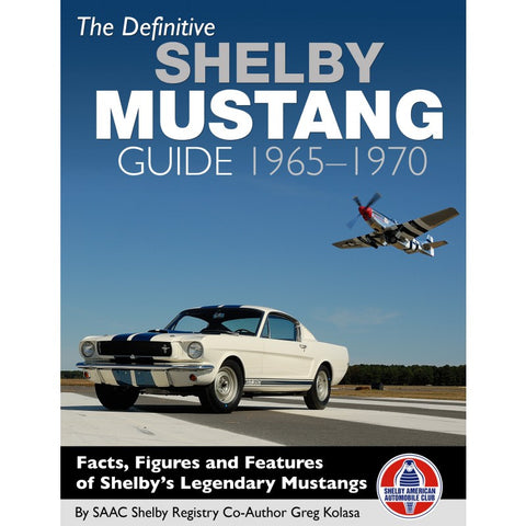 Definitive Shelby Mustang Guide 1965-70